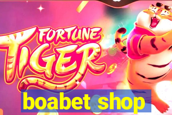 boabet shop